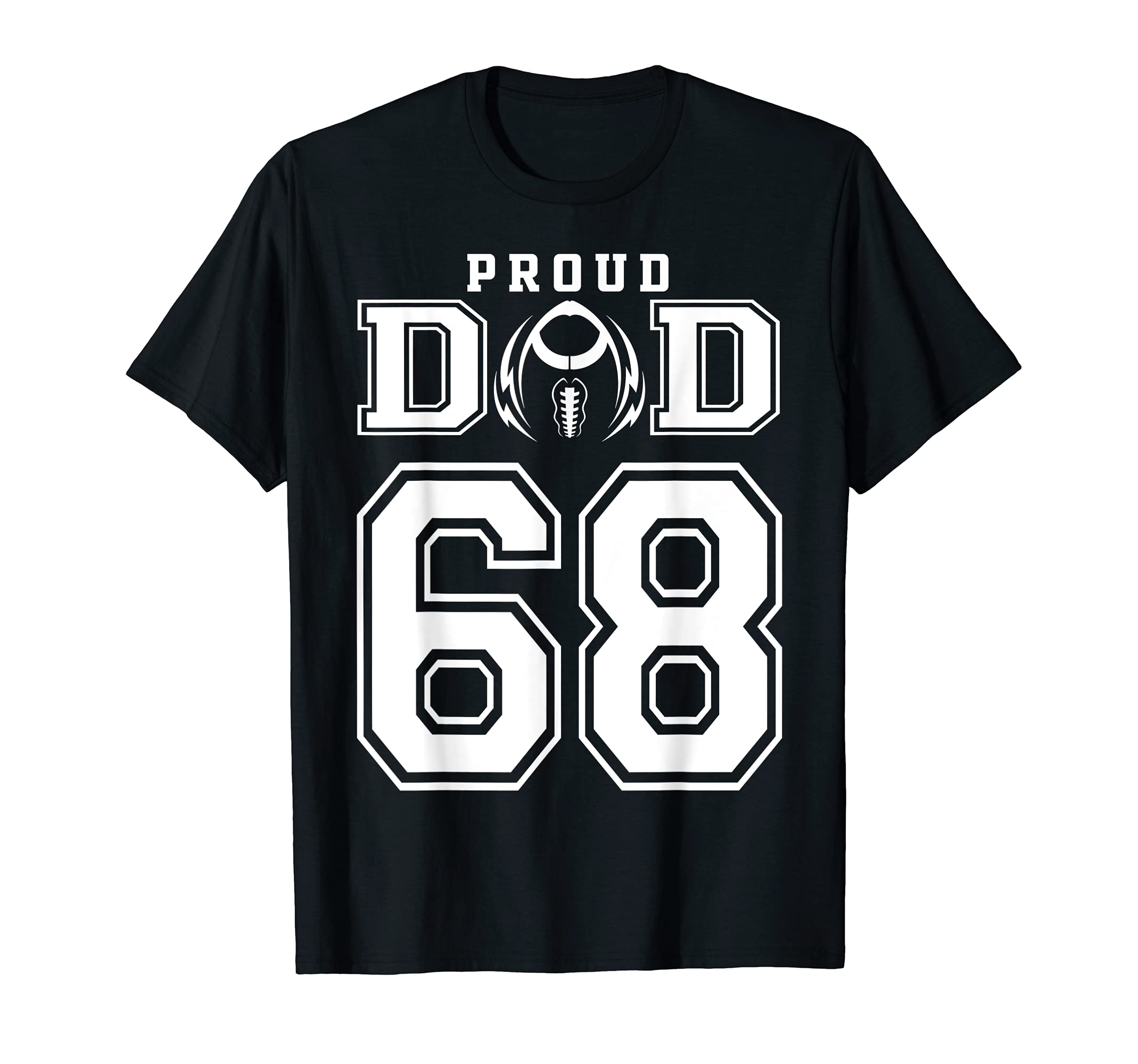 Custom Proud Football Dad Number 68 T-Shirt - Aesthetic Graphic Men Women - T-Shirt, Sweatshirt, Hoodie