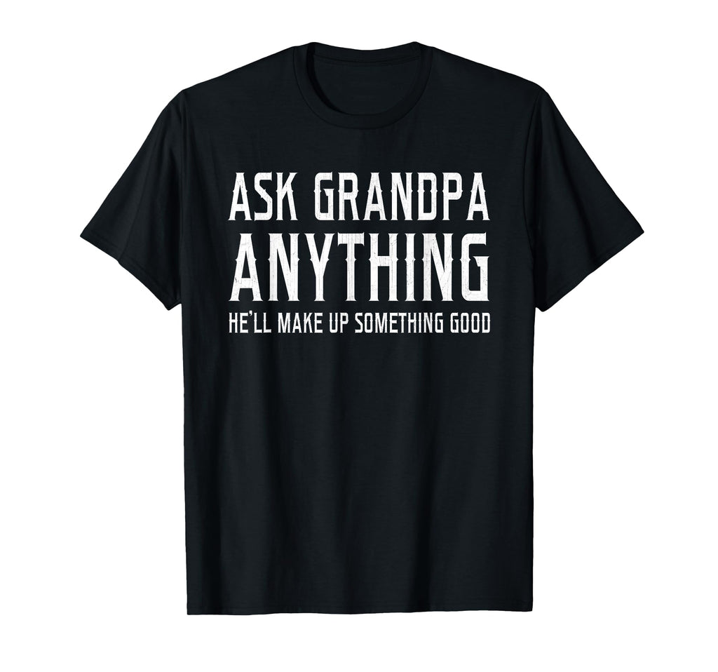 Ask Grandpa Anything Hell Make Up T-Shirt - Aesthetic Graphic for Adults - T-Shirt, Sweatshirt, Hoodie