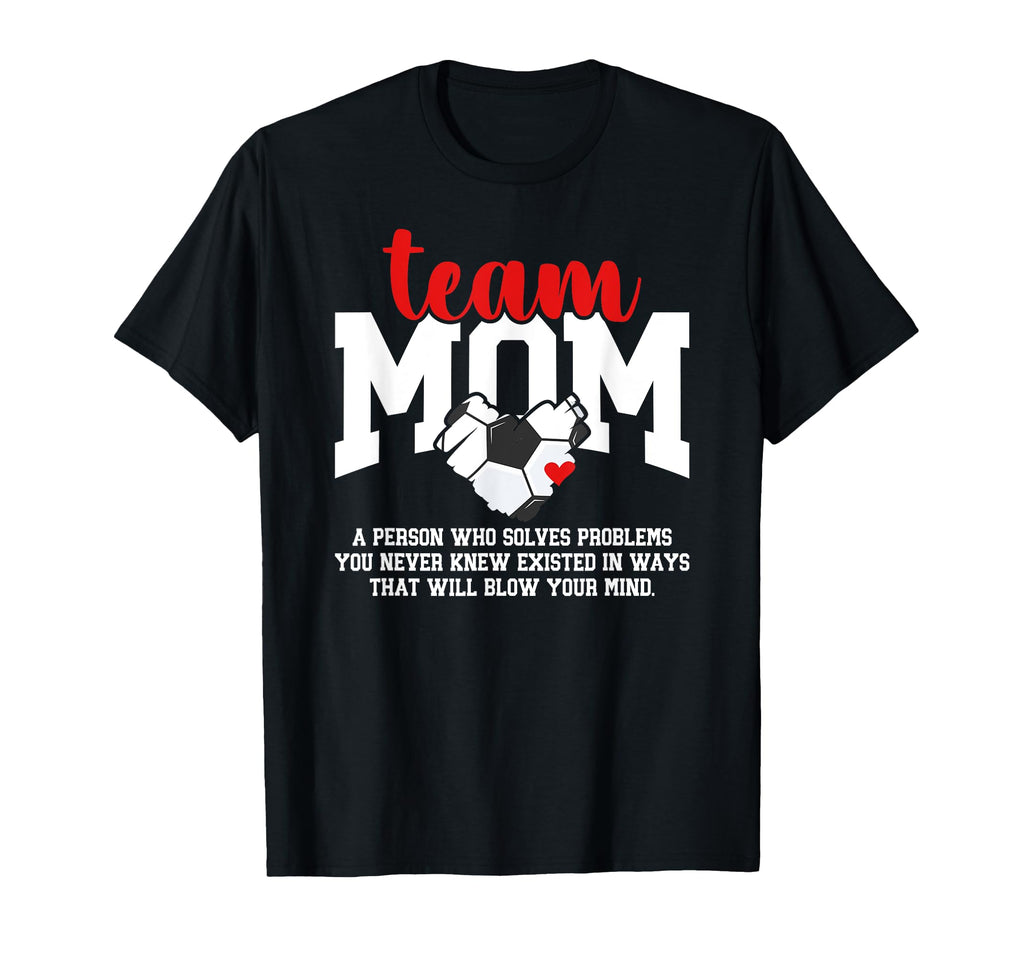 Soccer Team Mom Definition Soccer T-Shirt - Custom Art Print Men Women - T-Shirt, Sweatshirt, Hoodie