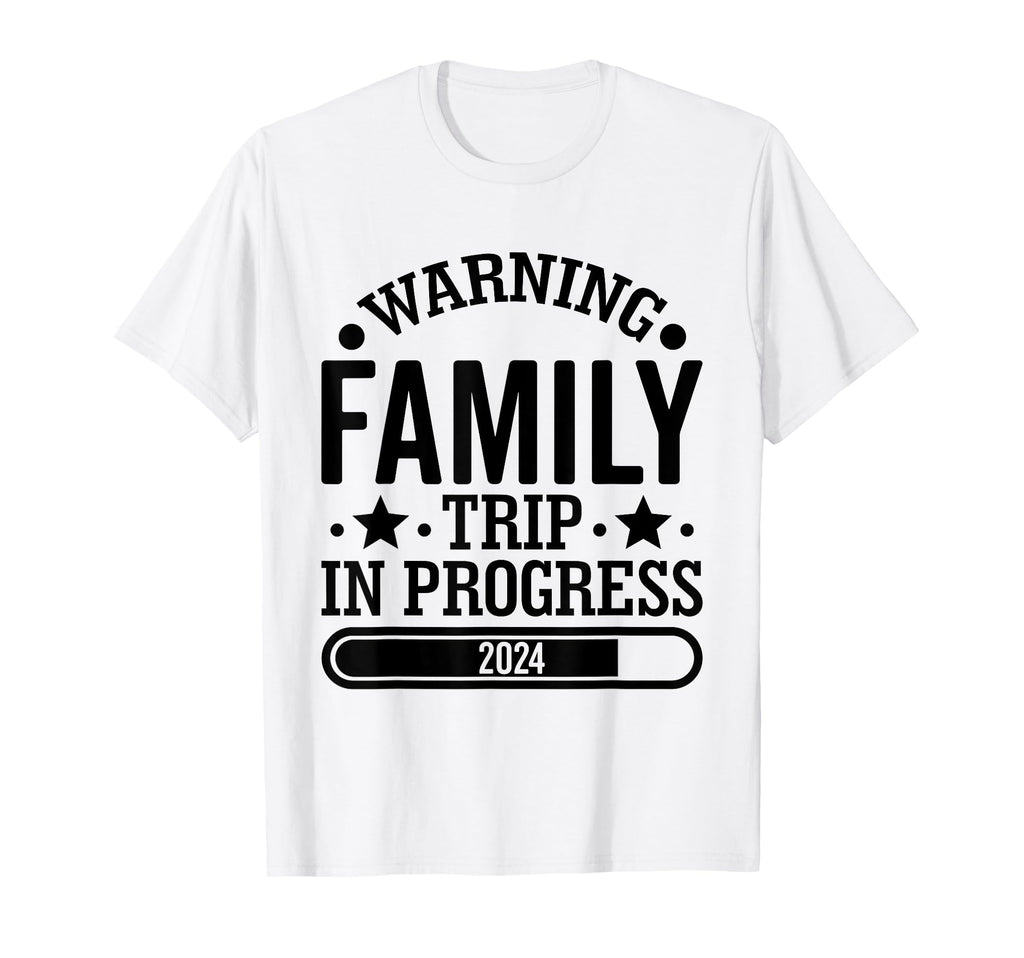 Warning Family Trip Progress 2024 Family T-Shirt - Minimalist Print Unisex - T-Shirt, Sweatshirt, Hoodie