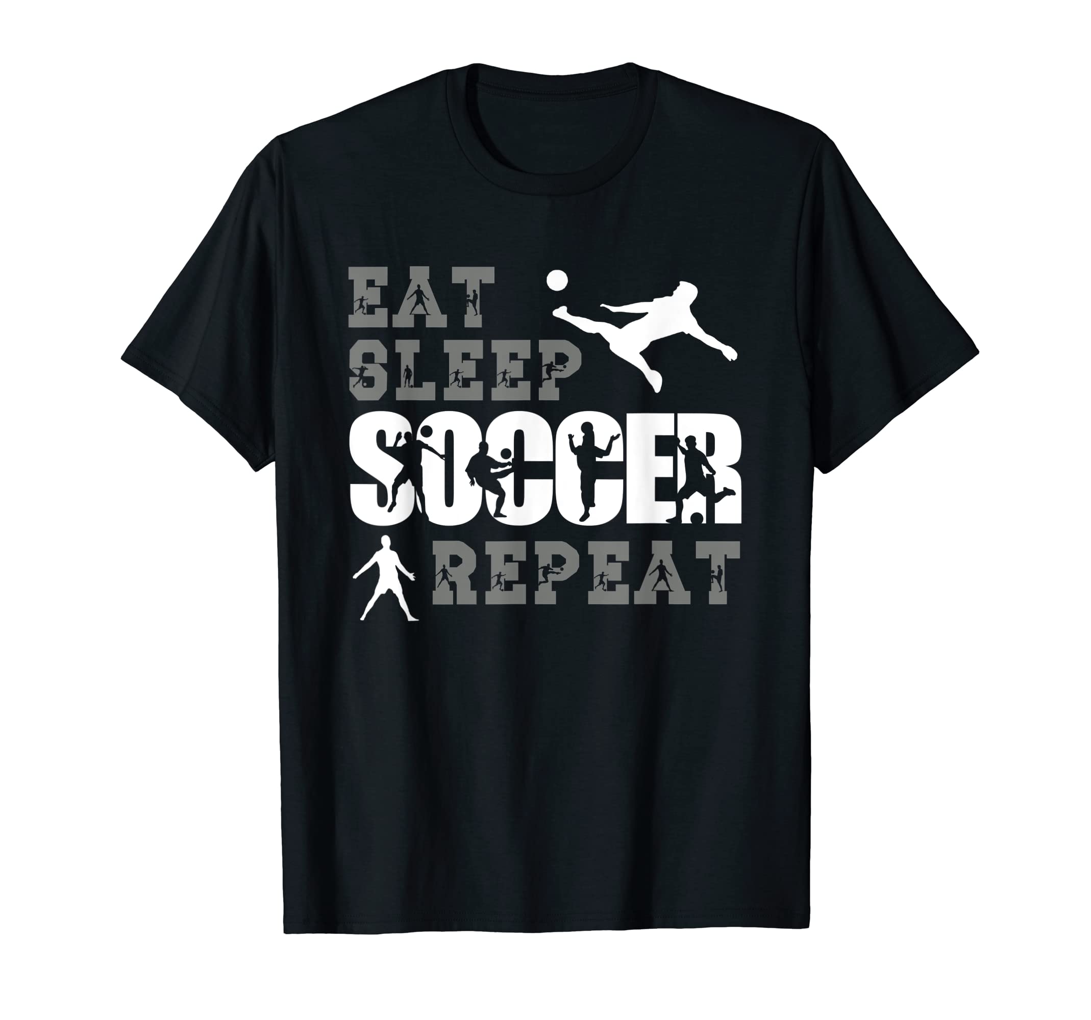 Eat Sleep Soccer Repeat Soccer Player Sport T-Shirt - Unique Graphic Unisex - T-Shirt, Sweatshirt, Hoodie