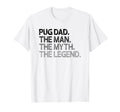Pug Dad Myth Legend Gift T-Shirt - Trendy Graphic for Adults - T-Shirt, Sweatshirt, Hoodie