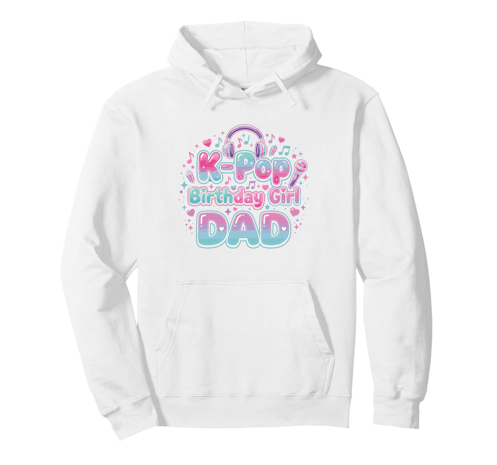 K Pop Birthday Dad Korean Pop Outfit Kpop Hoodie - Graphic Print Men Women - T-Shirt, Sweatshirt, Hoodie