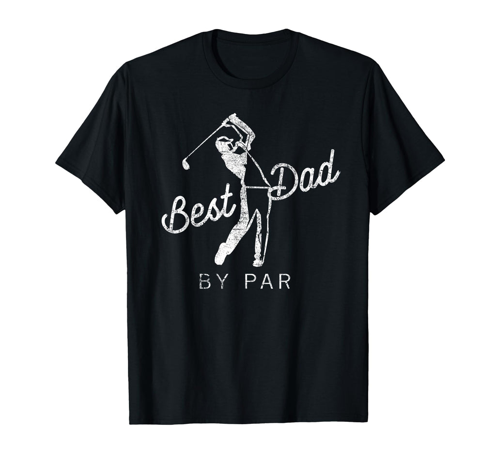 Best Dad Par Funny Father Golf T-Shirt - Fun Novelty Design Men Women - T-Shirt, Sweatshirt, Hoodie