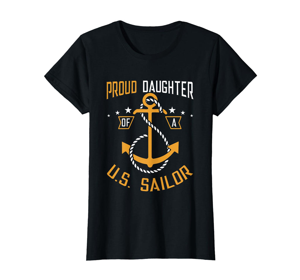 Proud Daughter Us Sailor Anchor Nautical T-Shirt - Novelty Apparel Unisex - T-Shirt, Sweatshirt, Hoodie