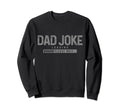 Dad Joke Loading Please Wait Sweatshirt - Fun Novelty Design Men Women - T-Shirt, Sweatshirt, Hoodie