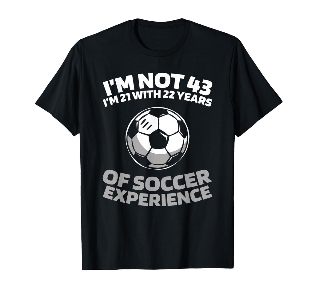43 Years Old Team Sports Player Soccer T-Shirt - Aesthetic Graphic Unisex - T-Shirt, Sweatshirt, Hoodie