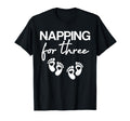 Napping Three Funny Twin Pregnancy Twins T-Shirt - Streetwear Style Unisex - T-Shirt, Sweatshirt, Hoodie