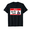 Patriotic Uncle Sam 4Th July Hello My Name T-Shirt - Trendy Graphic Unisex - T-Shirt, Sweatshirt, Hoodie