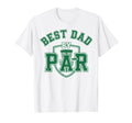 Funny Disc Golf Player Best Dad Par T-Shirt - Custom Art Print for Adults - T-Shirt, Sweatshirt, Hoodie