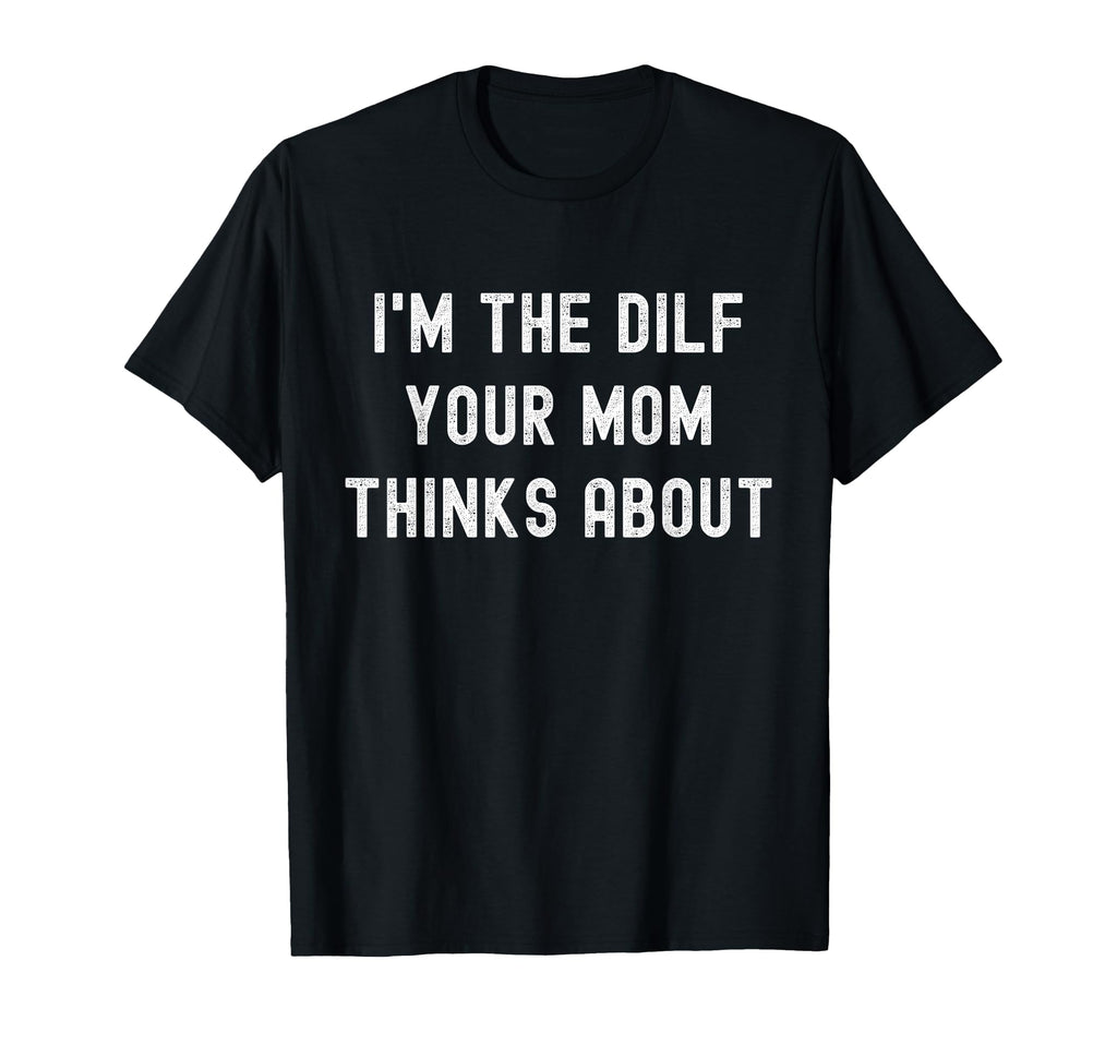Funny Dilf Single Dad Funny Mens Hot Dad T-Shirt - Minimalist Print Unisex - T-Shirt, Sweatshirt, Hoodie