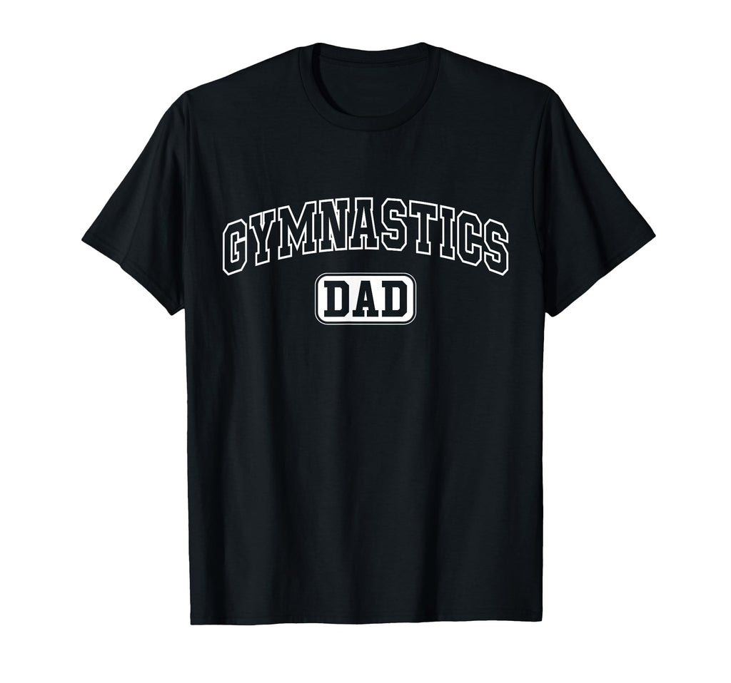 Gymnastics Dad Funny Athletic T-Shirt - Aesthetic Graphic for Adults - T-Shirt, Sweatshirt, Hoodie
