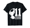 11 Years Being Awesome Soccer T-Shirt - Casual Everyday Wear for Adults - T-Shirt, Sweatshirt, Hoodie