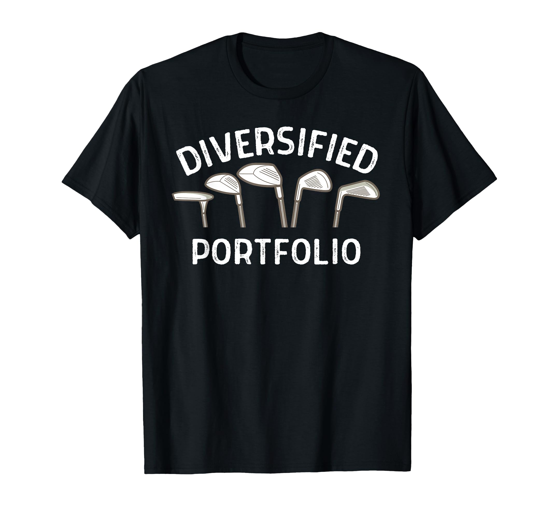 Funny Golf Diversified Portfolio T-Shirt - Novelty Apparel Men Women - T-Shirt, Sweatshirt, Hoodie