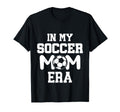 My Soccer Mom Era Weekend Sideline T-Shirt - Custom Art Print for Adults - T-Shirt, Sweatshirt, Hoodie