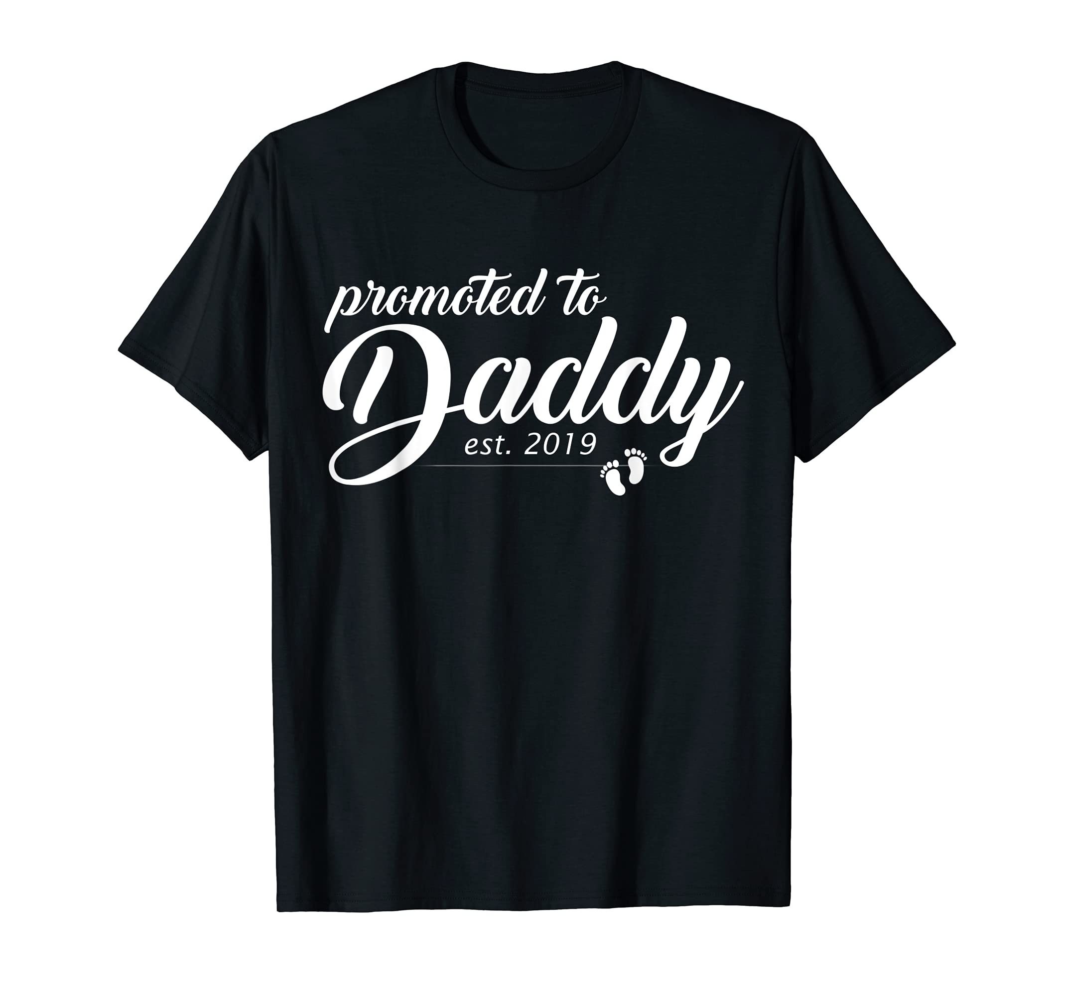 Mens Promoted To Daddy Est 2019 Funny T-Shirt - Aesthetic Graphic Unisex - T-Shirt, Sweatshirt, Hoodie