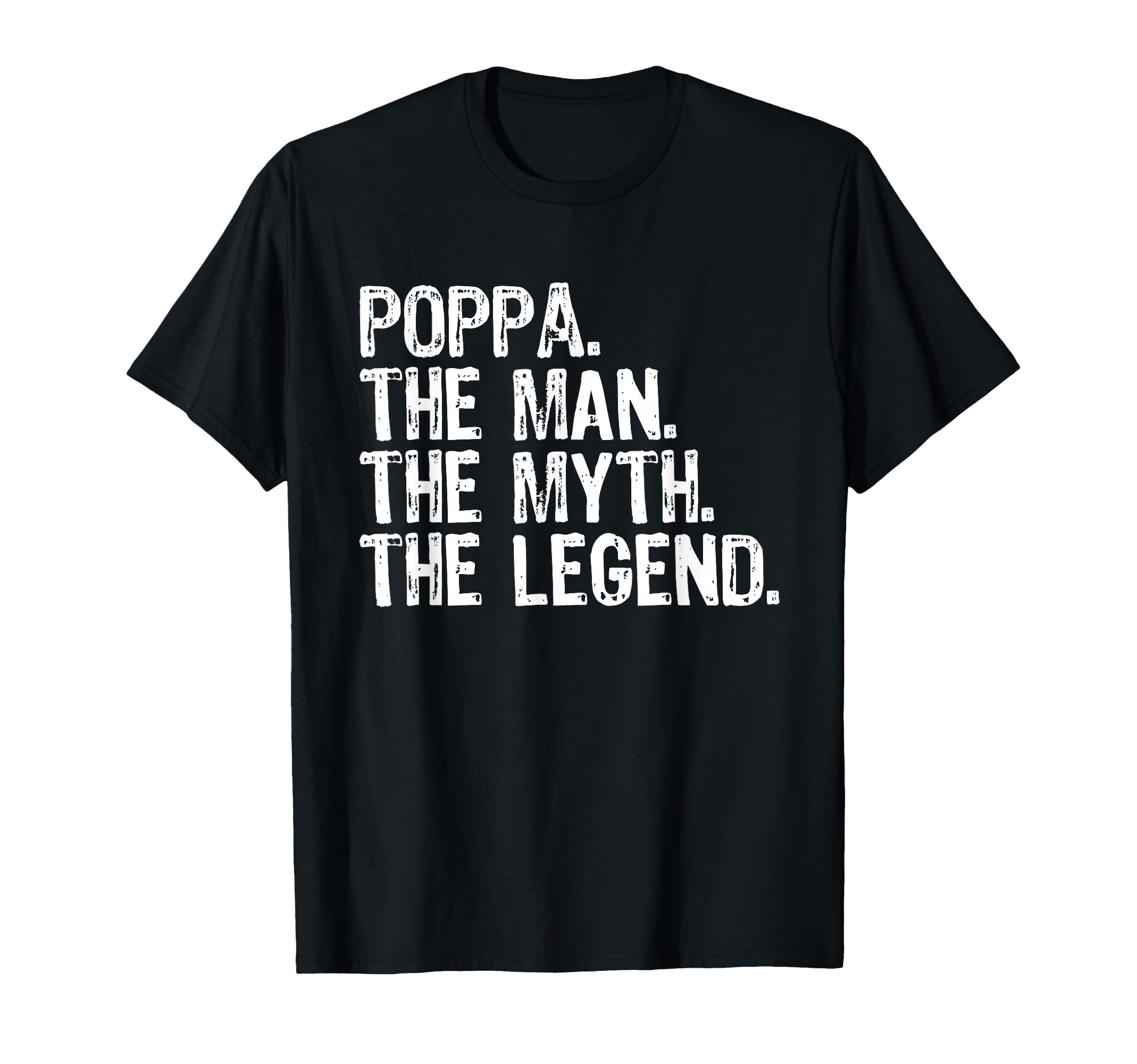 Poppa Myth Legend Funny T-Shirt - Trendy Graphic for Adults - T-Shirt, Sweatshirt, Hoodie