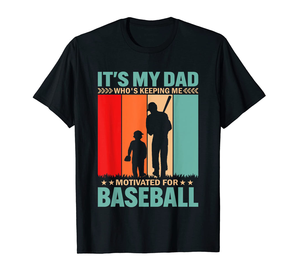 Dad Motivating Me Baseball Funny Player T-Shirt - Graphic Print for Adults - T-Shirt, Sweatshirt, Hoodie