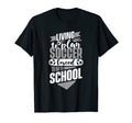 Living To Play Soccer Forced To Go To T-Shirt - Novelty Apparel Unisex - T-Shirt, Sweatshirt, Hoodie