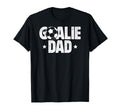 Soccer Goalie Dad Soccer Goalkeeper T-Shirt - Streetwear Style for Adults - T-Shirt, Sweatshirt, Hoodie