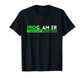 Programmer Pro Gamer Gaming Funny T-Shirt - Novelty Apparel for Adults - T-Shirt, Sweatshirt, Hoodie