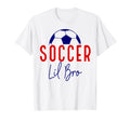 Soccer Lil Bro Soccer Brother T-Shirt - Fun Novelty Design Men Women - T-Shirt, Sweatshirt, Hoodie