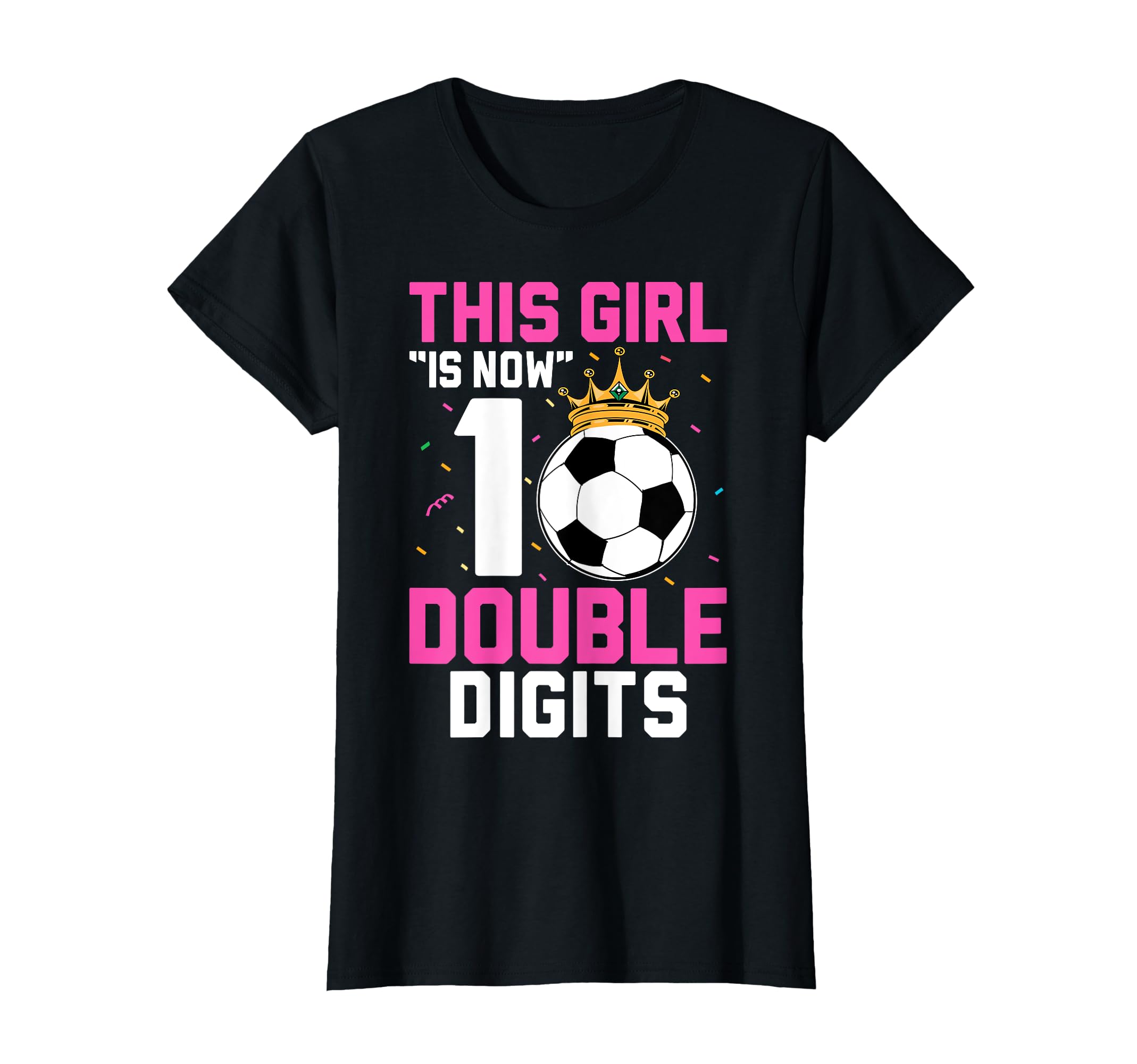 This Is Now 10 Double Digits Soccer 10Th T-Shirt - Unique Graphic Unisex - T-Shirt, Sweatshirt, Hoodie