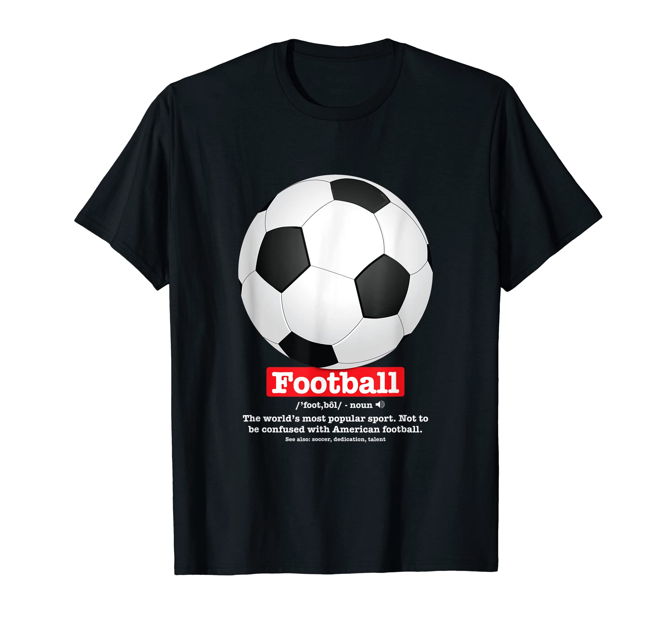 Soccer Football Funny Definition T-Shirt - Minimalist Print for Adults - T-Shirt, Sweatshirt, Hoodie