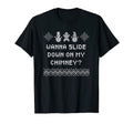 Wanna Slide Down My Chimney Dad Jokes T-Shirt - Novelty Apparel Unisex - T-Shirt, Sweatshirt, Hoodie