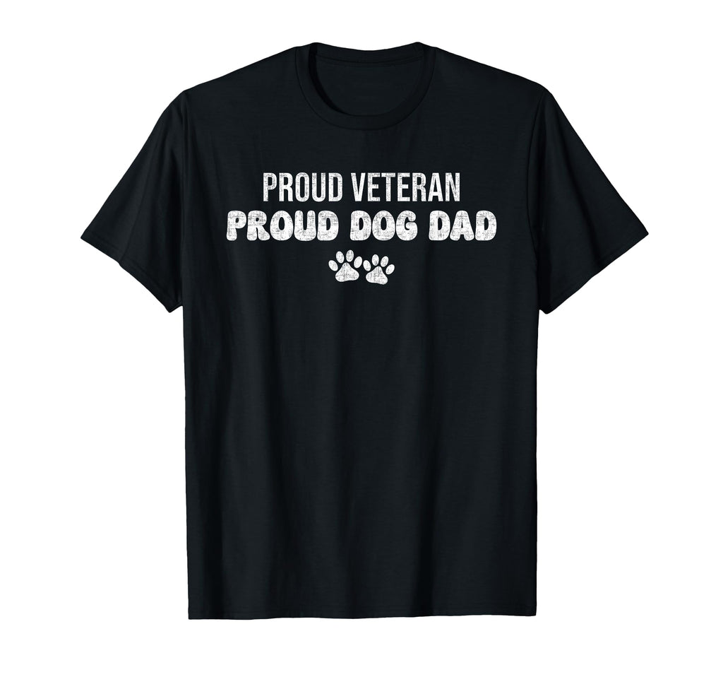 Proud Veteran Proud Dog Dad T-Shirt - Graphic Print Unisex - T-Shirt, Sweatshirt, Hoodie