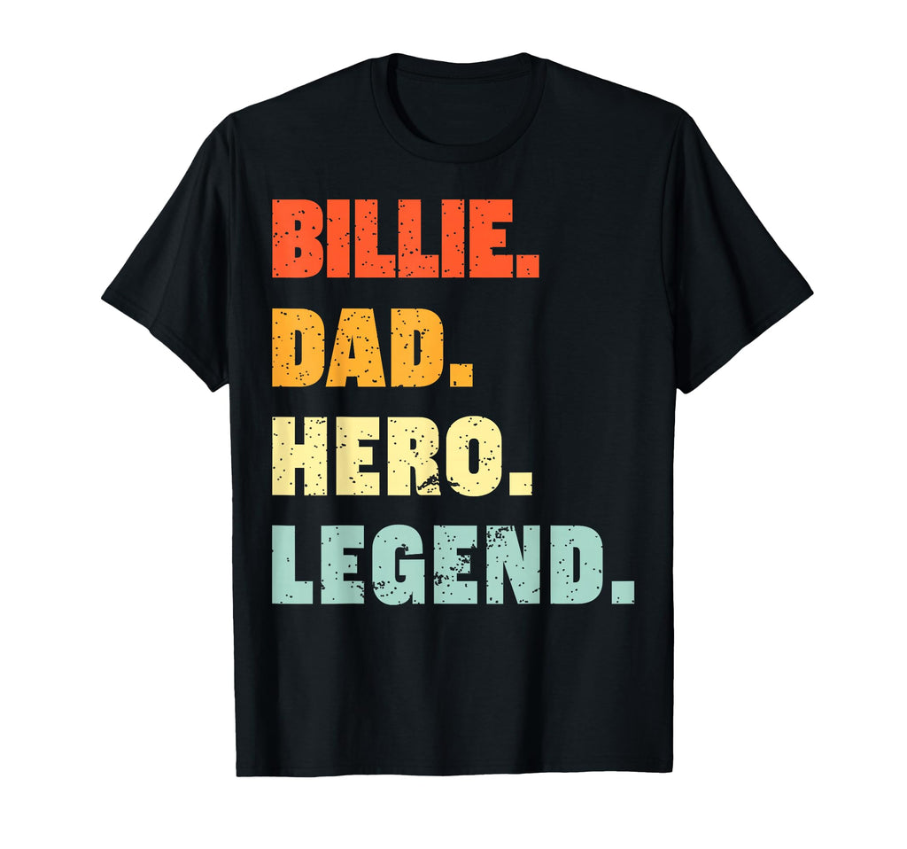 Billie Dad Hero Legend Personalized T-Shirt - Aesthetic Graphic Unisex - T-Shirt, Sweatshirt, Hoodie