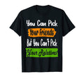 Funny Family Matching Pick Your Friends T-Shirt - Custom Art Print Unisex - T-Shirt, Sweatshirt, Hoodie