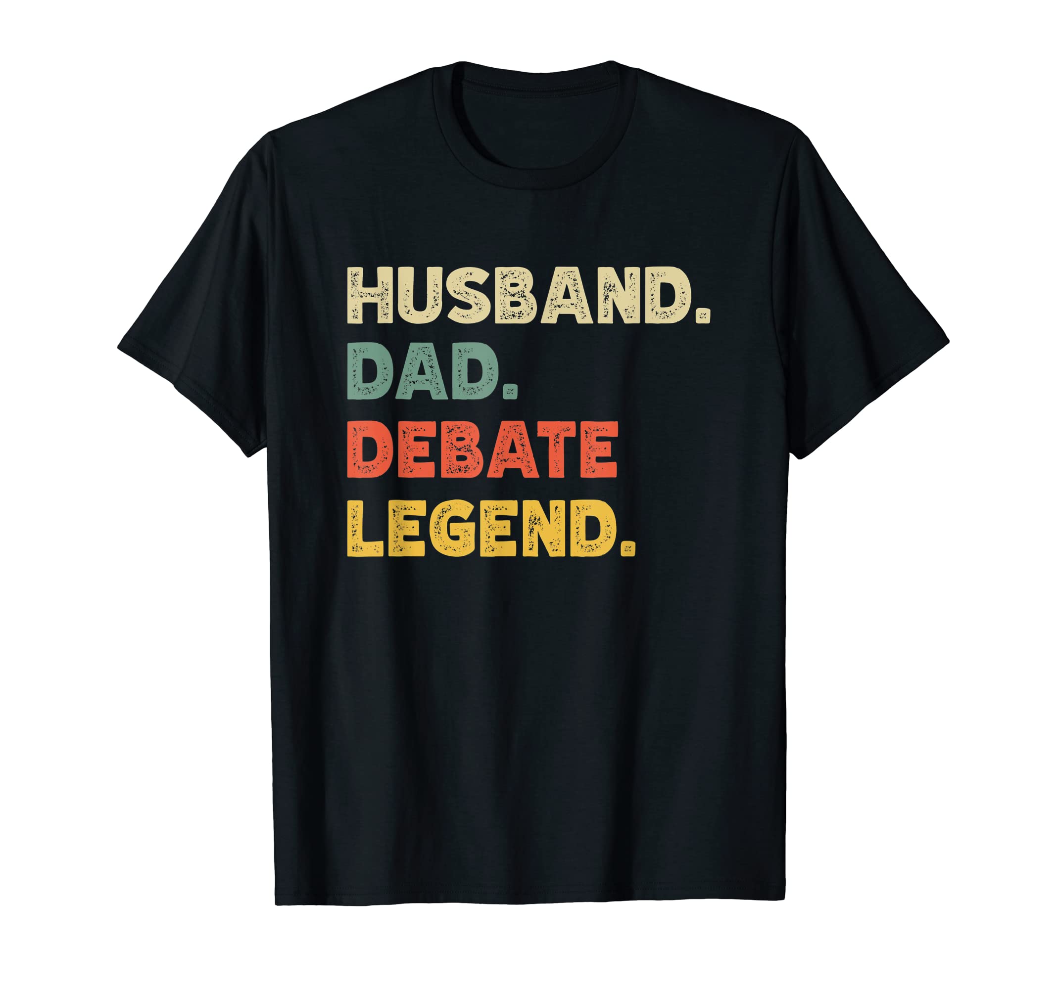 Mens Mens Funny Husband Dad Debate T-Shirt - Fun Novelty Design for Adults - T-Shirt, Sweatshirt, Hoodie