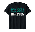 Dad Jokes And Bad Puns Thats How T-Shirt - Casual Everyday Wear Men Women - T-Shirt, Sweatshirt, Hoodie
