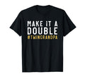 Make It Double Twin Grandpa Twins T-Shirt - Casual Everyday Wear Men Women - T-Shirt, Sweatshirt, Hoodie
