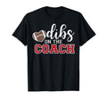 Dibs Coach Football Coach Dad Funny T-Shirt - Graphic Print for Adults - T-Shirt, Sweatshirt, Hoodie