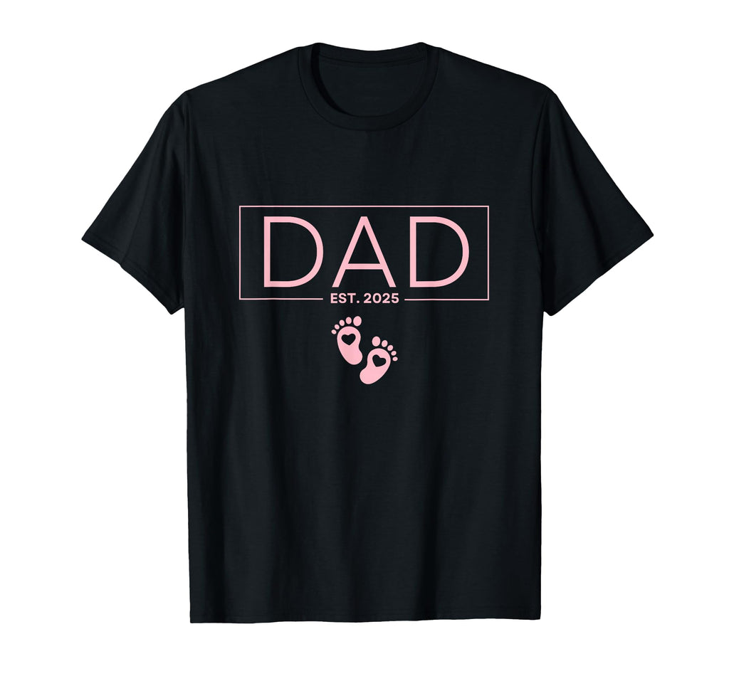 Dad Est 2025 To Be Gifts First Time T-Shirt - Trendy Graphic for Adults - T-Shirt, Sweatshirt, Hoodie