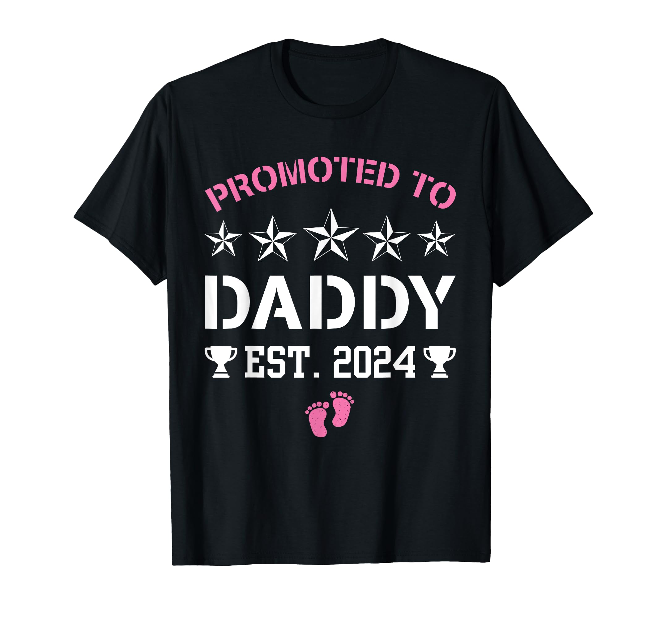 Promoted To Daddy Its Est 2024 New T-Shirt - Streetwear Style for Adults - T-Shirt, Sweatshirt, Hoodie