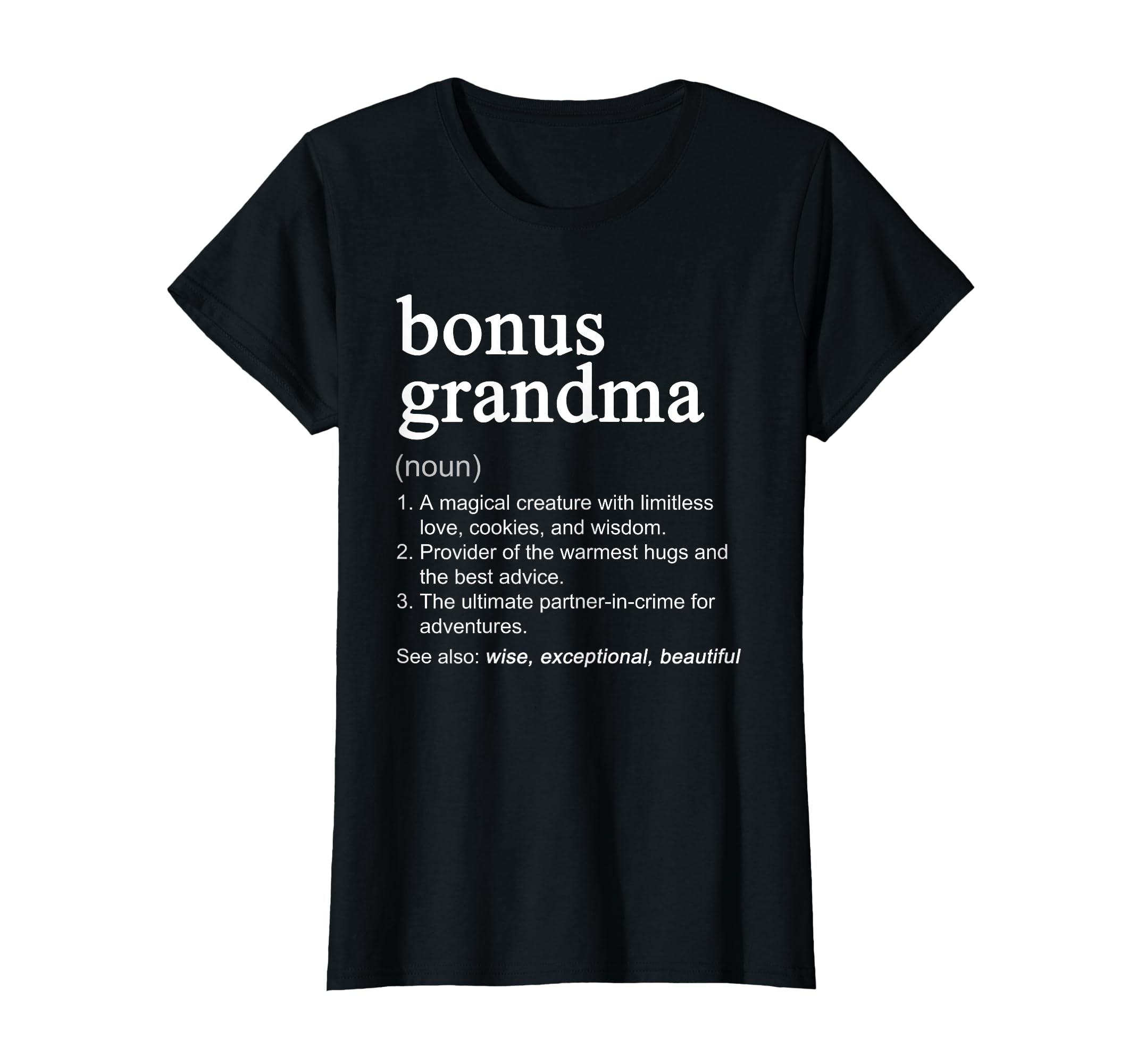 Bonus Grandma Definition Funny Mothers T-Shirt - Graphic Print Men Women - T-Shirt, Sweatshirt, Hoodie