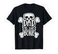 Dad To Bone Skull Crossbones Legendary Dad T-Shirt - Novelty Apparel Unisex - T-Shirt, Sweatshirt, Hoodie