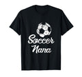 Soccer Nana Funny Player Fan Gift T-Shirt - Casual Everyday Wear Unisex - T-Shirt, Sweatshirt, Hoodie
