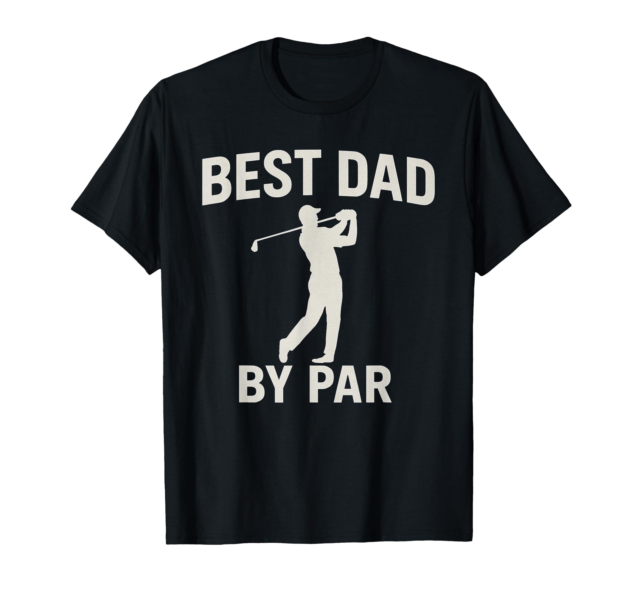 Best Dad Par Fathers Day Golfing Dad T-Shirt - Trendy Graphic Men Women - T-Shirt, Sweatshirt, Hoodie