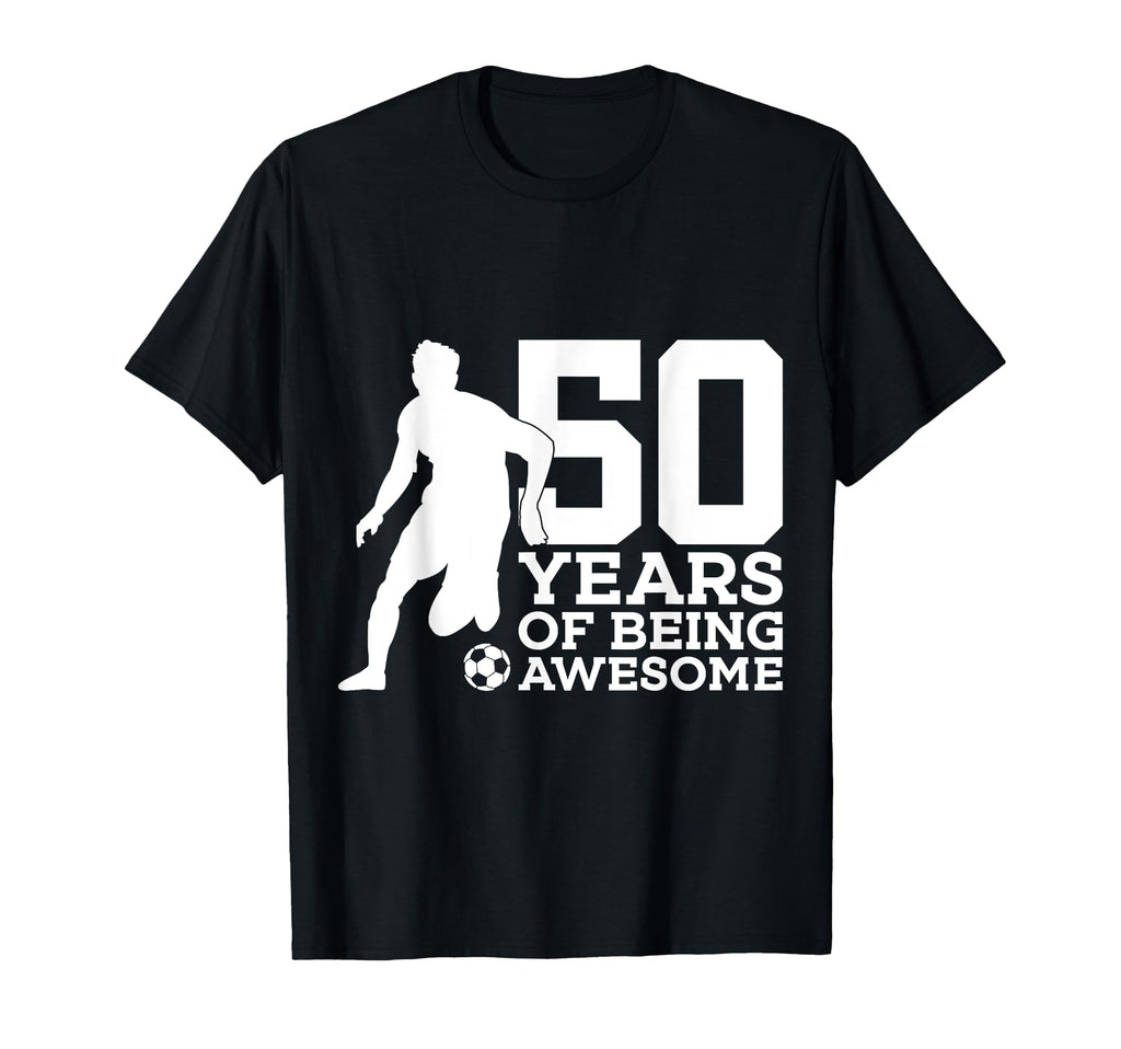 50 Years Being Awesome Soccer 50Th T-Shirt - Minimalist Print Unisex - T-Shirt, Sweatshirt, Hoodie