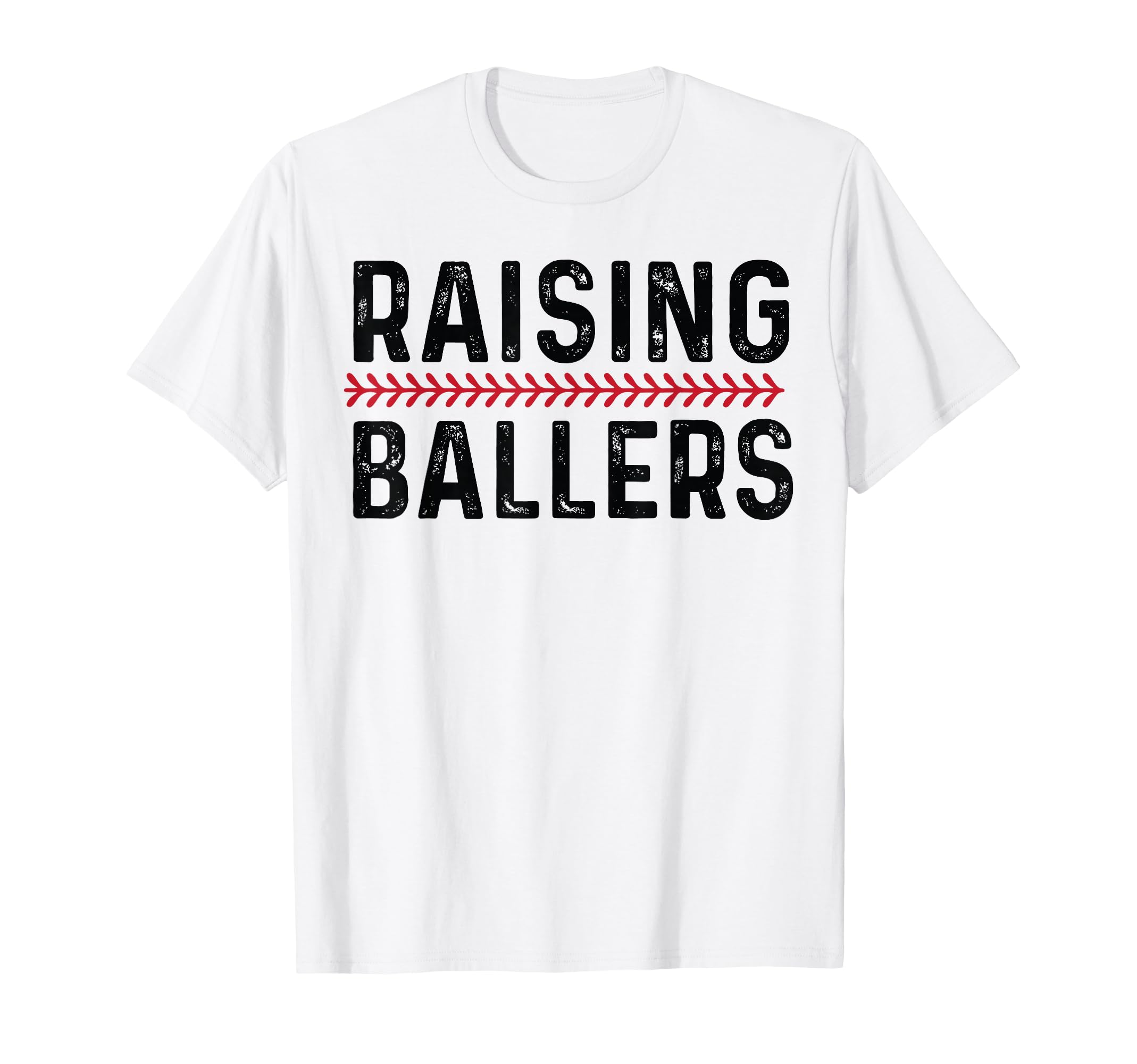Raising Ballers Funny Mom Baseball T-Shirt - Fun Novelty Design Men Women - T-Shirt, Sweatshirt, Hoodie
