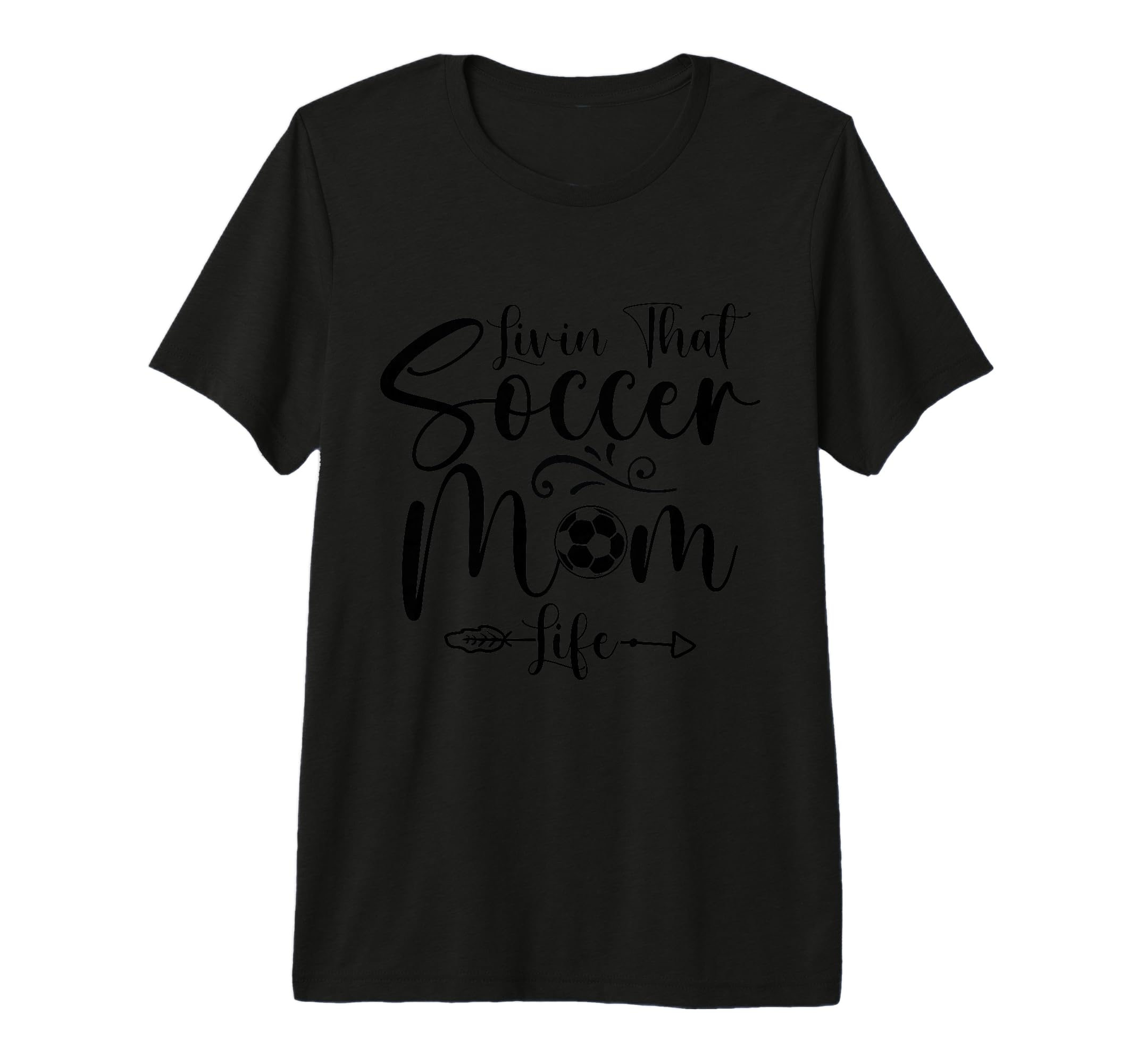 Living That Soccer Mom Life Funny Sayings T-Shirt - Graphic Print Unisex - T-Shirt, Sweatshirt, Hoodie