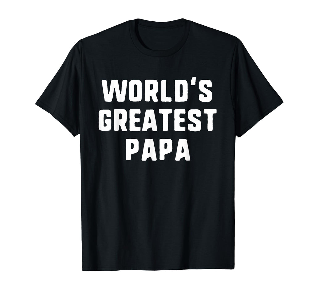 Worlds Greatest Papa Funny Family T-Shirt - Aesthetic Graphic Men Women - T-Shirt, Sweatshirt, Hoodie