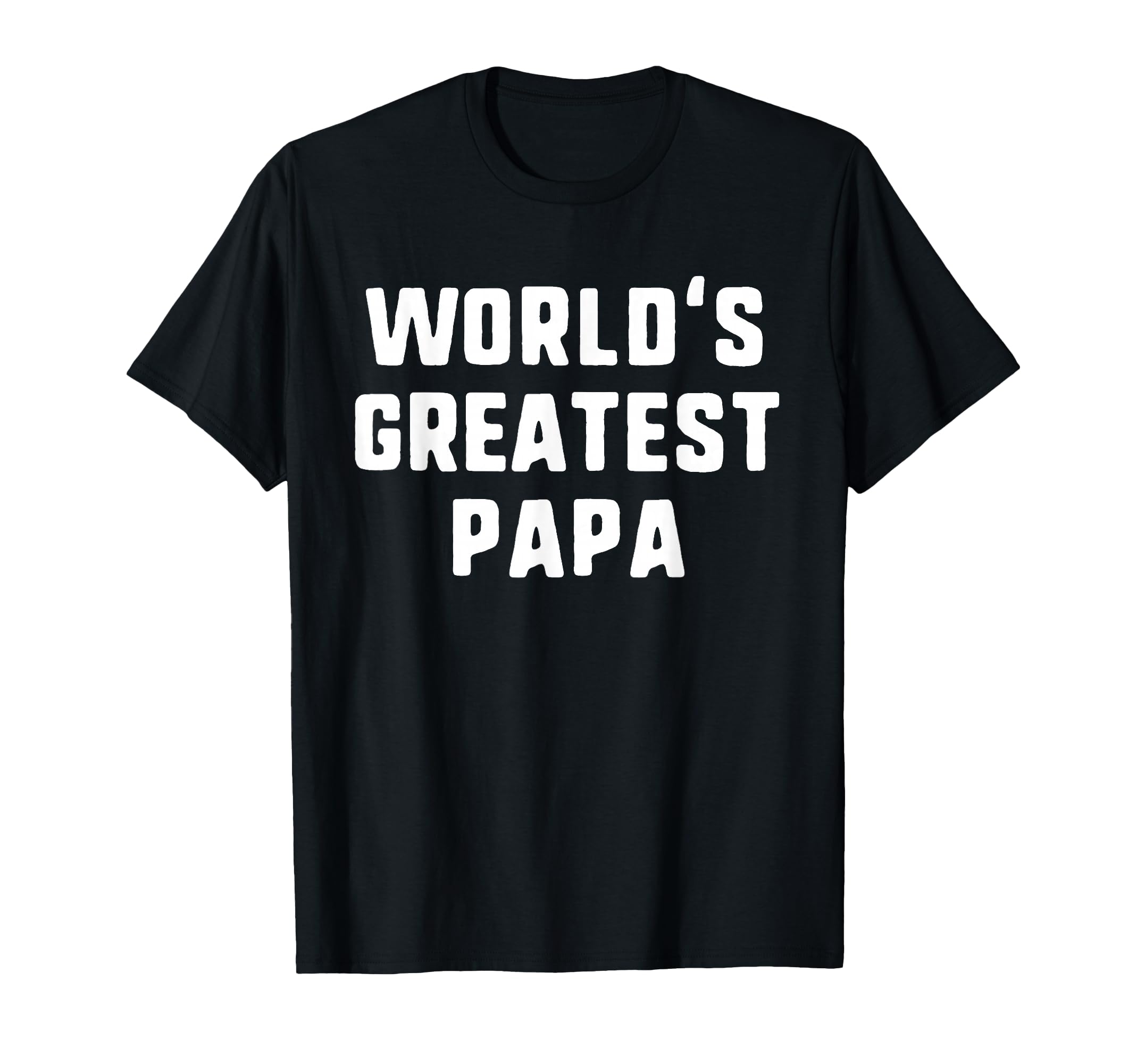 Worlds Greatest Papa Funny Family T-Shirt - Aesthetic Graphic Men Women - T-Shirt, Sweatshirt, Hoodie