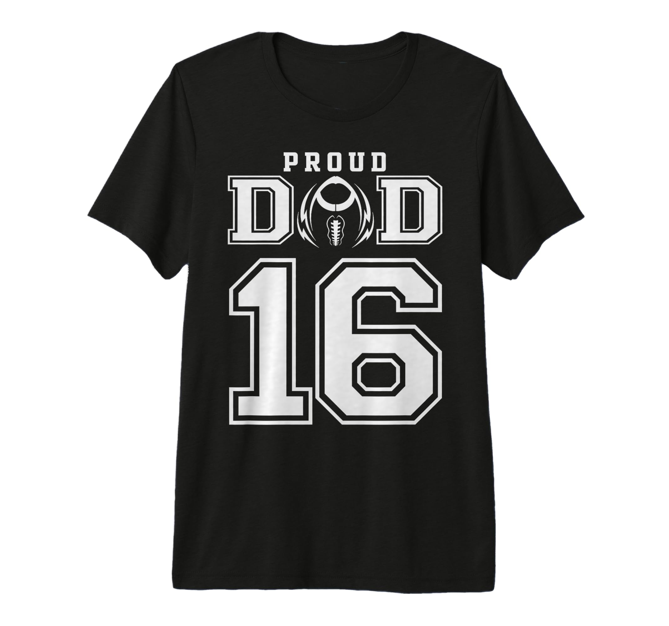 Custom Proud Football Dad Number 16 T-Shirt - Graphic Print Men Women - T-Shirt, Sweatshirt, Hoodie