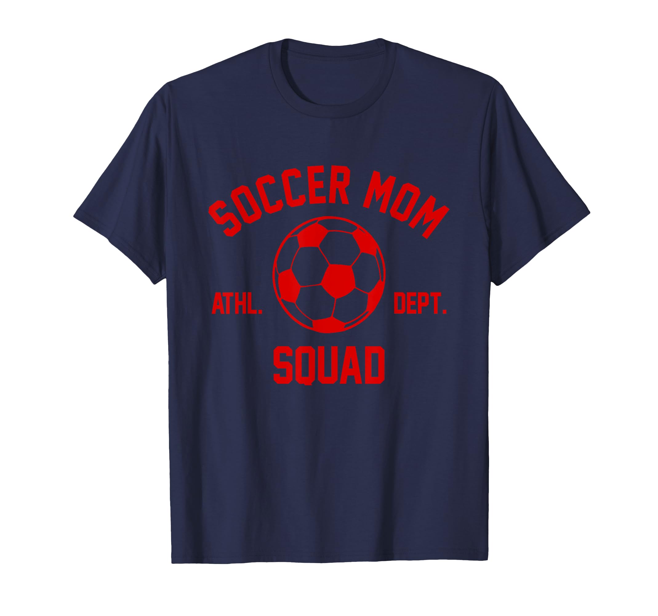 Soccer Mom Squad Gifts T-Shirt - Fun Novelty Design for Adults - T-Shirt, Sweatshirt, Hoodie