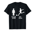 Mens Your Son Vs My Soccer Son Dad T-Shirt - Streetwear Style for Adults - T-Shirt, Sweatshirt, Hoodie
